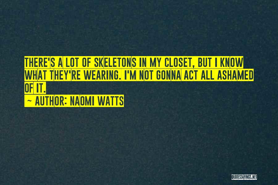 Naomi Watts Quotes 399112