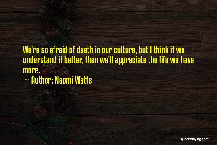 Naomi Watts Quotes 428020