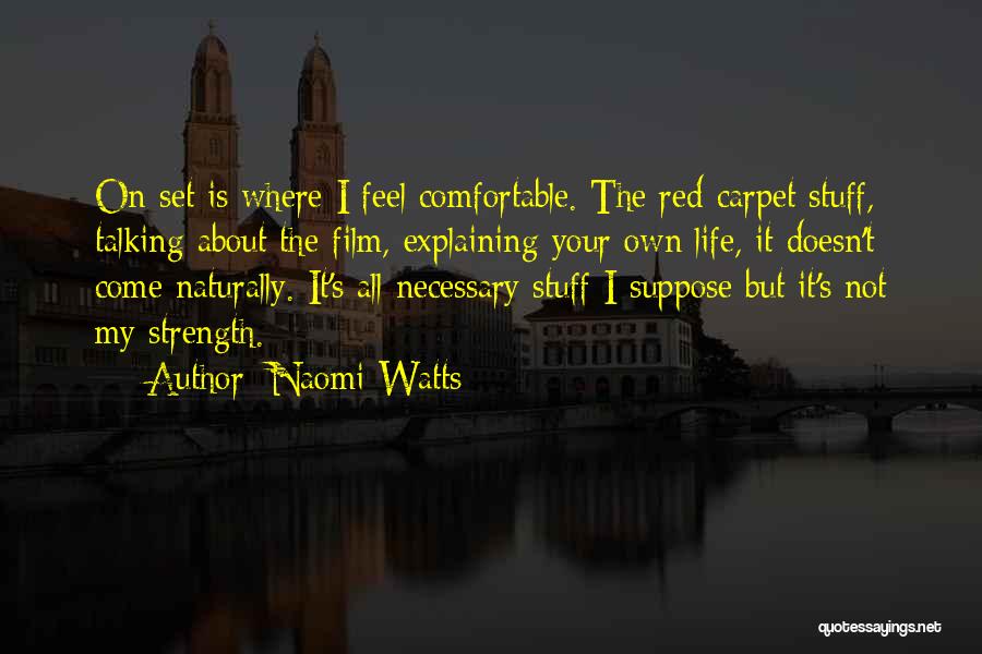 Naomi Watts Quotes 911834