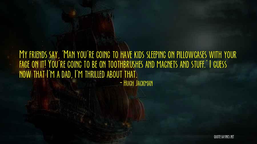 Naomi Wildman Quotes By Hugh Jackman Naomi Wildman Quotes By Hugh Jackman