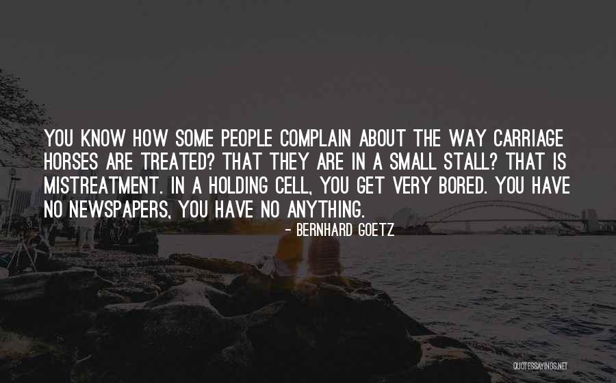 Naomidenua Quotes By Bernhard Goetz Naomidenua Quotes By Bernhard Goetz