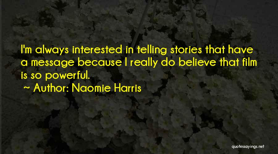 Naomie Harris Quotes 926364