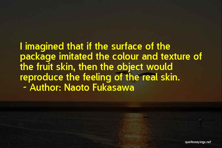 Naoto Fukasawa Quotes 1707149