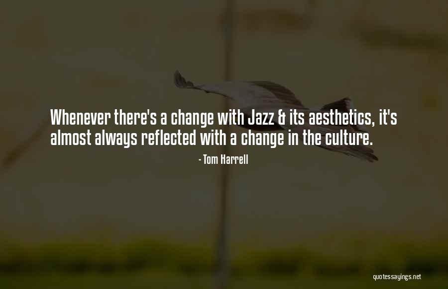 Naoual Driouich Quotes By Tom Harrell Naoual Driouich Quotes By Tom Harrell