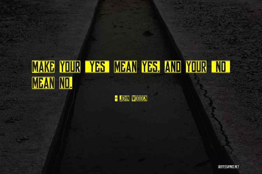 Naouraco Quotes By John Wooden Naouraco Quotes By John Wooden
