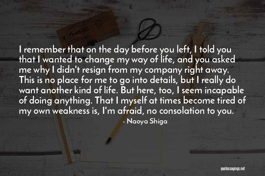 Naoya Quotes By Naoya Shiga Naoya Quotes By Naoya Shiga