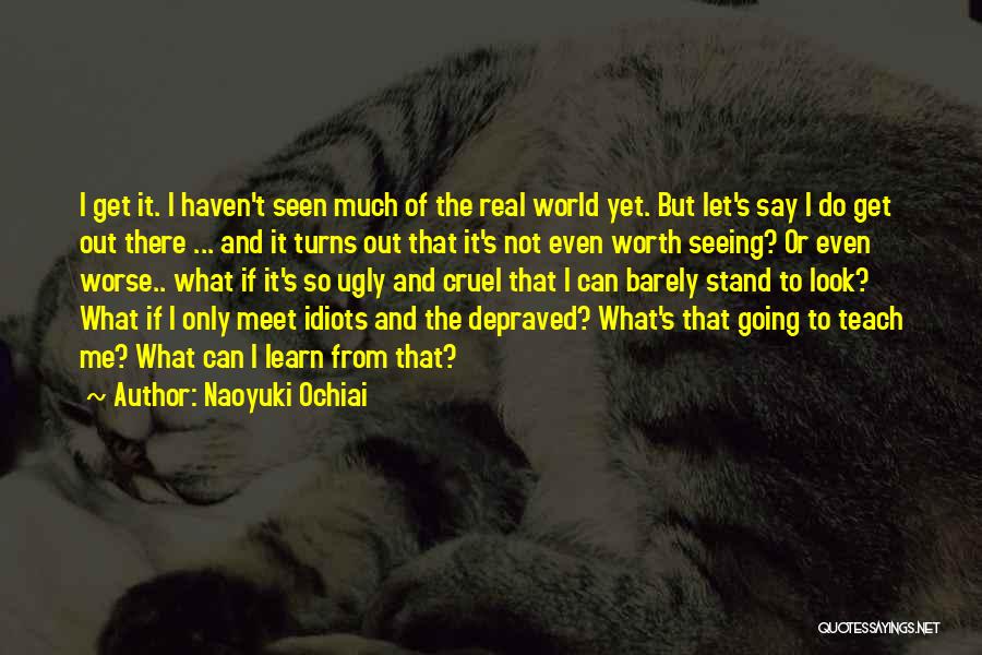 Naoyuki Ochiai Quotes 1798018