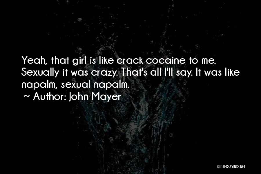 Napalm Girl Quotes By John Mayer