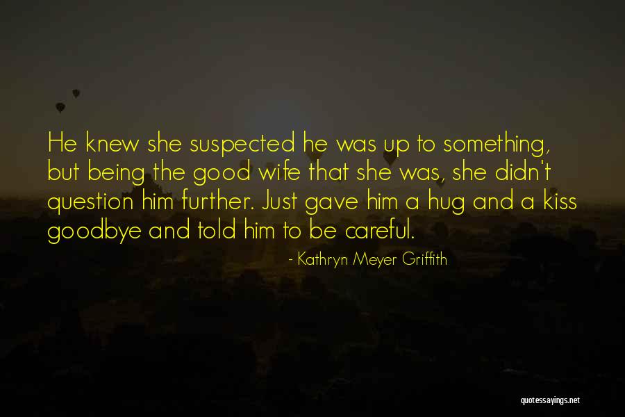 Napanam Quotes By Kathryn Meyer Griffith Napanam Quotes By Kathryn Meyer Griffith