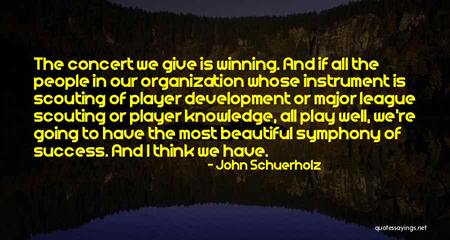 Napieralski Quotes By John Schuerholz Napieralski Quotes By John Schuerholz