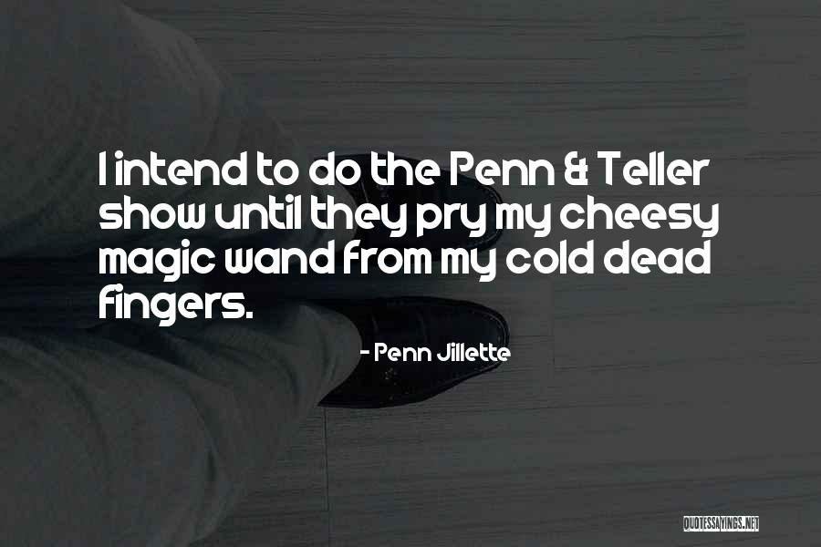 Napisan Ingredients Quotes By Penn Jillette Napisan Ingredients Quotes By Penn Jillette