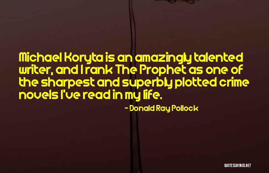 Napisan Pain Quotes By Donald Ray Pollock Napisan Pain Quotes By Donald Ray Pollock