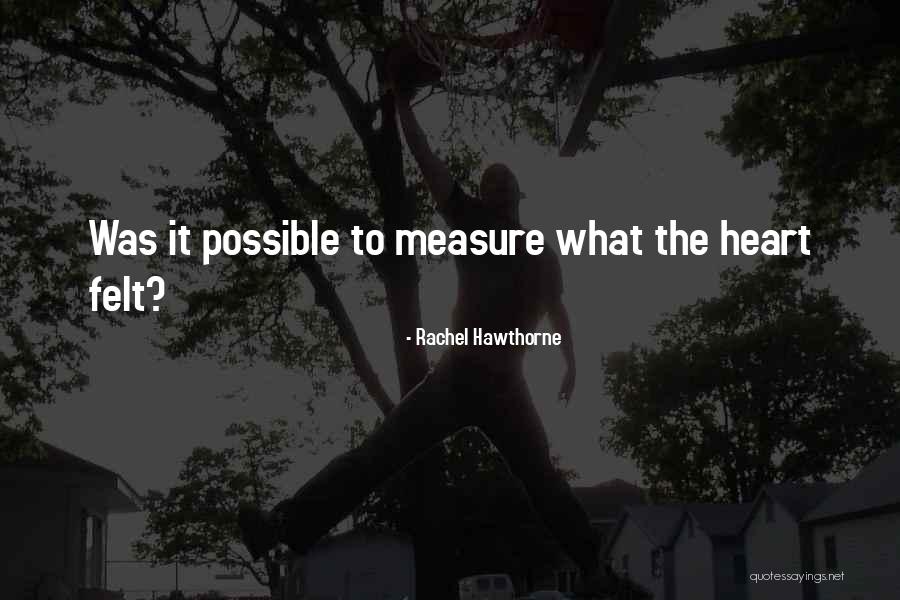 Napisz Quotes By Rachel Hawthorne Napisz Quotes By Rachel Hawthorne
