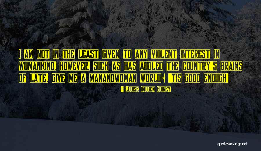 Napiszeksz Quotes By Louise Imogen Guiney Napiszeksz Quotes By Louise Imogen Guiney