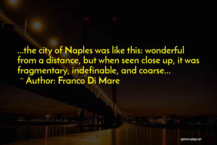 Naples Quotes By Franco Di Mare