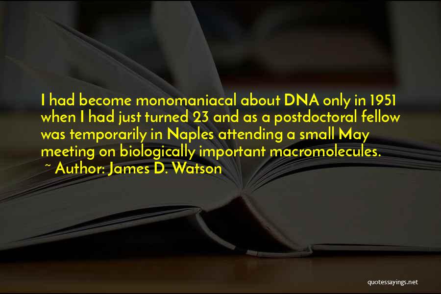 Naples Quotes By James D. Watson