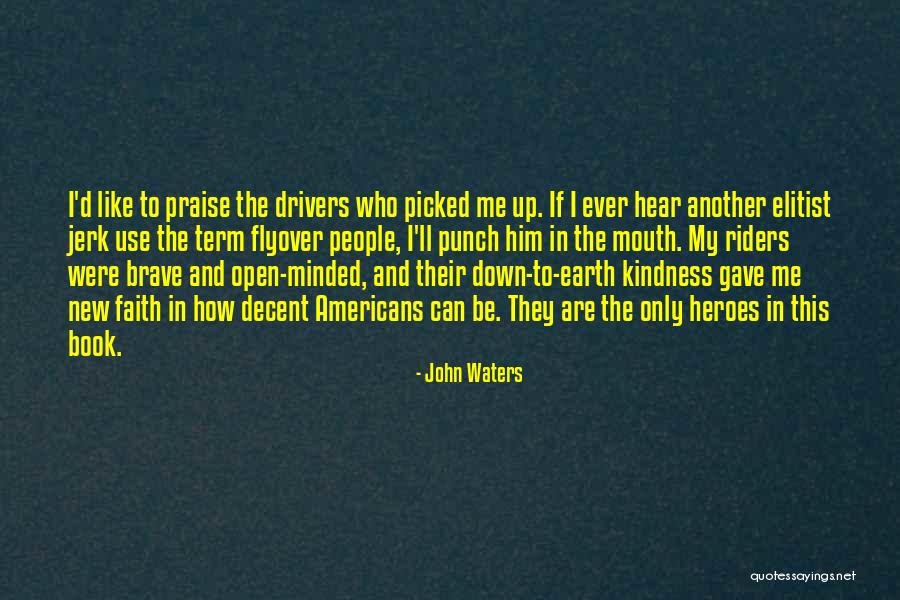 Napokon Na Quotes By John Waters Napokon Na Quotes By John Waters