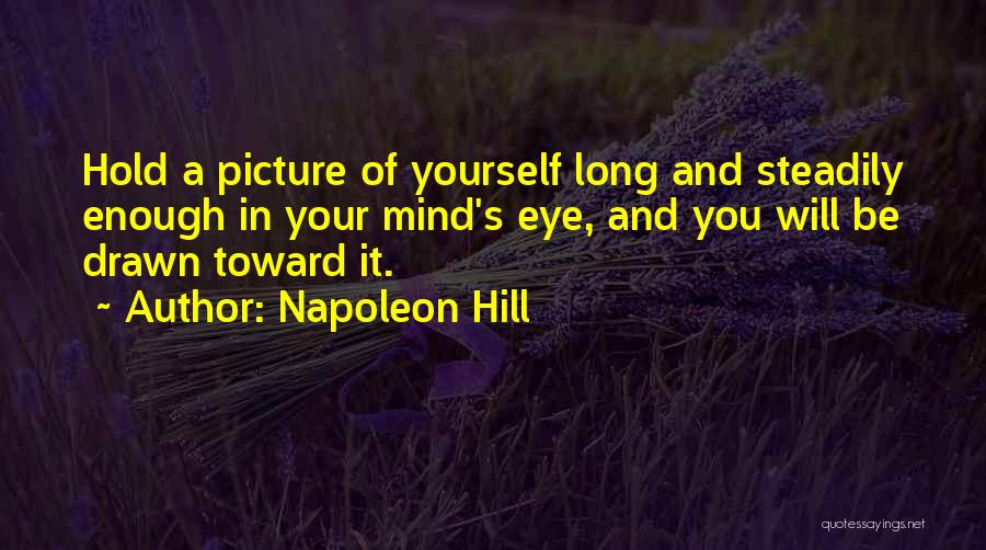 Napoleon Hill's Quotes By Napoleon Hill