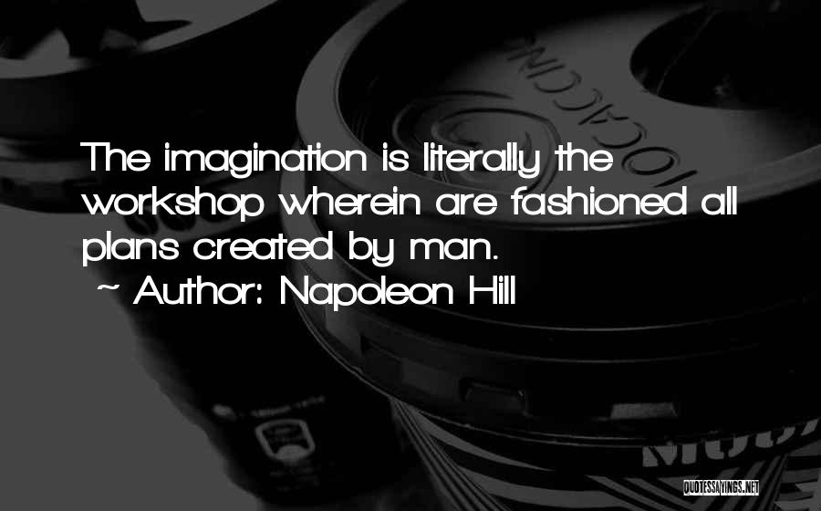 Napoleon Hill's Quotes By Napoleon Hill