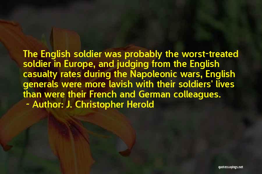 Napoleonic Wars Quotes By J. Christopher Herold