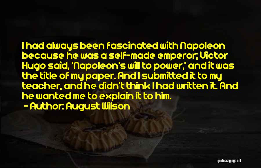 Napoleon's Quotes By August Wilson