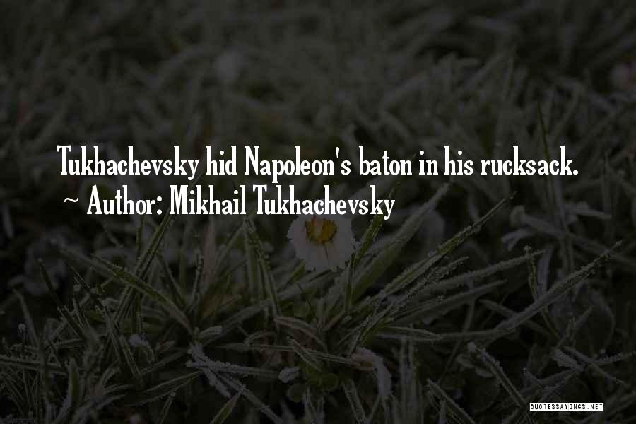 Napoleon's Quotes By Mikhail Tukhachevsky