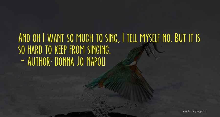 Napoli Quotes By Donna Jo Napoli