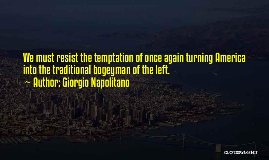 Napolitano Quotes By Giorgio Napolitano