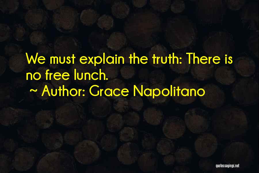 Napolitano Quotes By Grace Napolitano