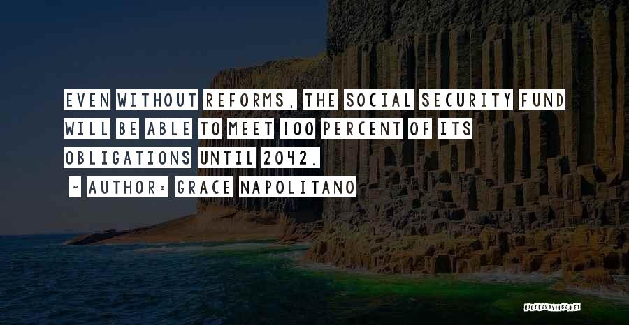 Napolitano Quotes By Grace Napolitano