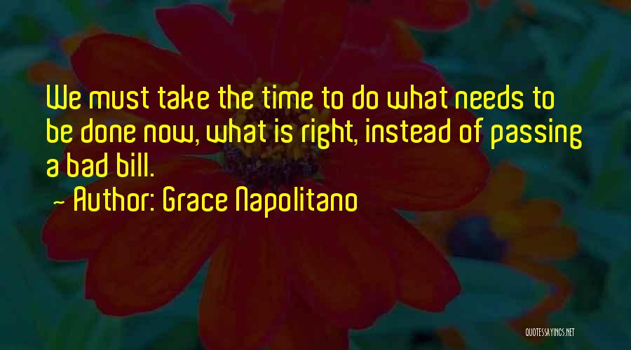 Napolitano Quotes By Grace Napolitano