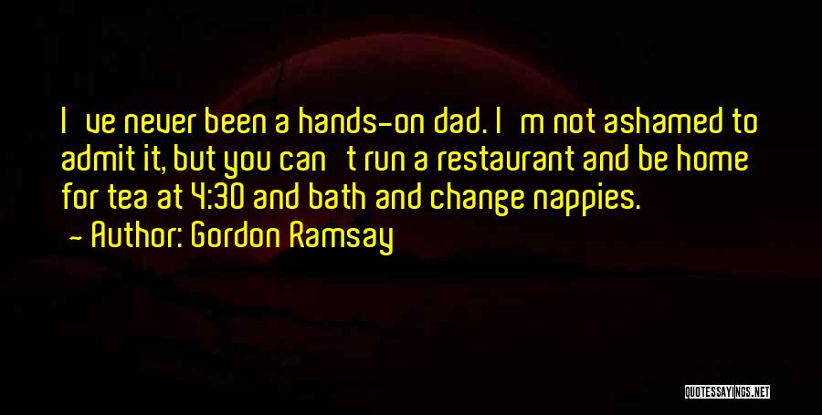 Nappies Quotes By Gordon Ramsay
