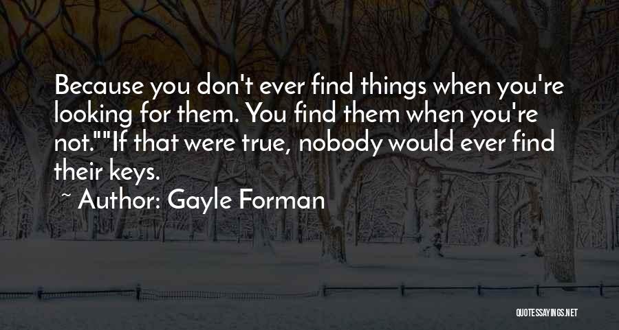 Naprapath Quotes By Gayle Forman