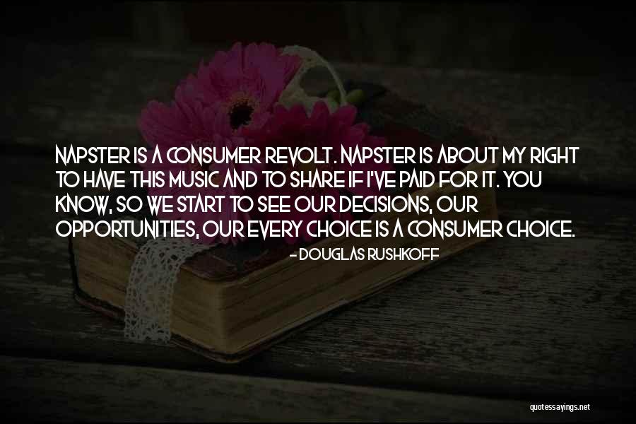Napster Music Quotes By Douglas Rushkoff Napster Music Quotes By Douglas Rushkoff
