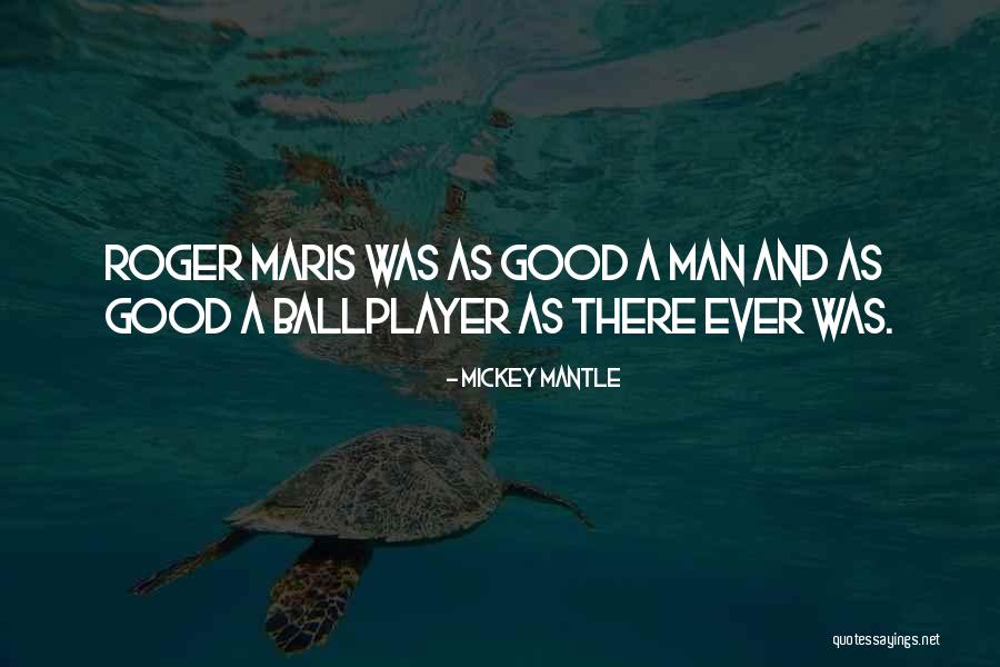 Naqbiyin Quotes By Mickey Mantle Naqbiyin Quotes By Mickey Mantle