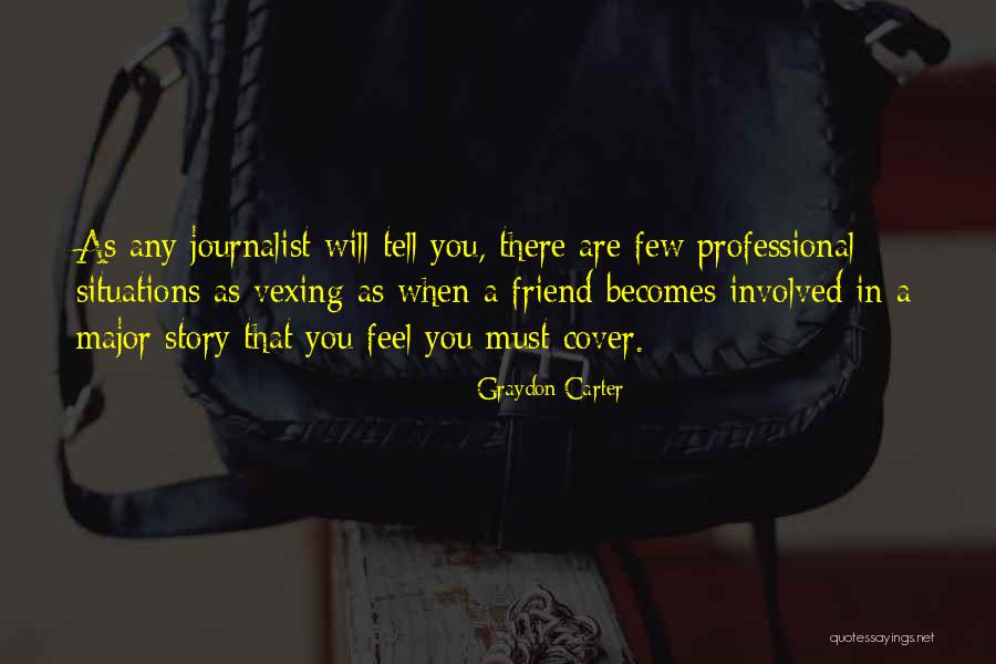 Naramdaman Mo Quotes By Graydon Carter Naramdaman Mo Quotes By Graydon Carter