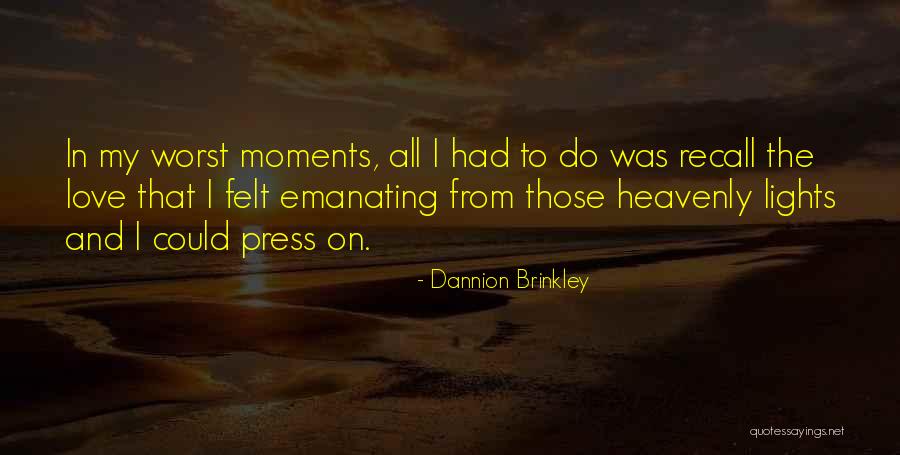 Naratip Boobpathong Quotes By Dannion Brinkley Naratip Boobpathong Quotes By Dannion Brinkley