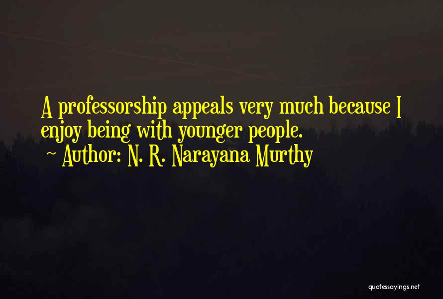 Narayana Murthy Quotes By N. R. Narayana Murthy