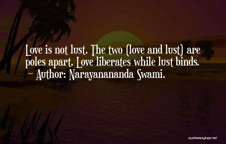 Narayanananda Swami. Quotes 2120267