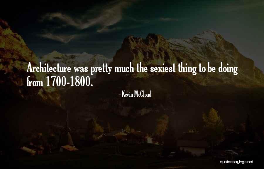 Narbeh Bagdasarian Quotes By Kevin McCloud Narbeh Bagdasarian Quotes By Kevin McCloud