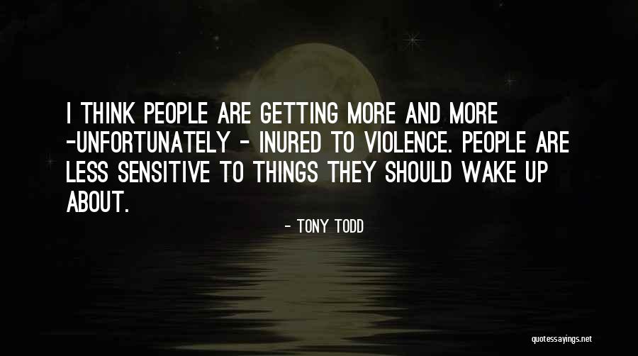 Narbeh Bagdasarian Quotes By Tony Todd Narbeh Bagdasarian Quotes By Tony Todd