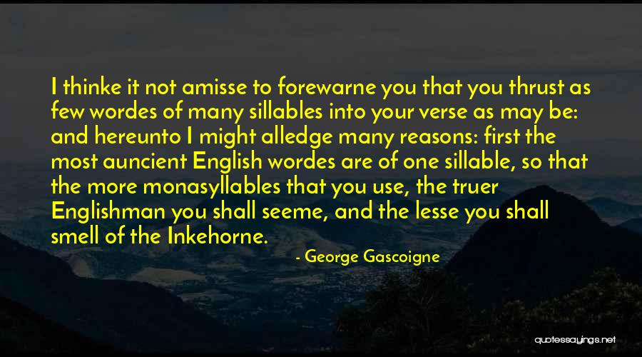 Narciarstwo Quotes By George Gascoigne Narciarstwo Quotes By George Gascoigne