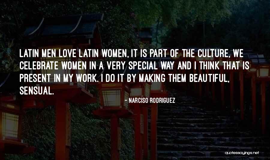 Narciso Quotes By Narciso Rodriguez Narciso Quotes By Narciso Rodriguez