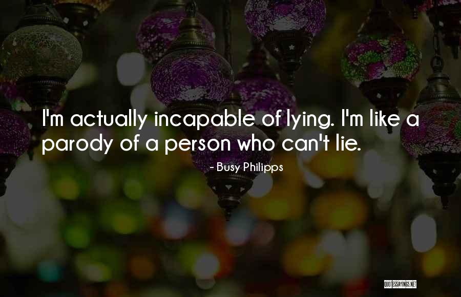 Narcissisme De Vie Quotes By Busy Philipps Narcissisme De Vie Quotes By Busy Philipps