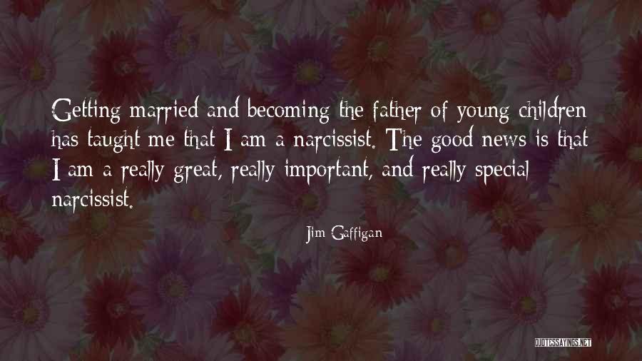 Narcissist Me Quotes By Jim Gaffigan Narcissist Me Quotes By Jim Gaffigan