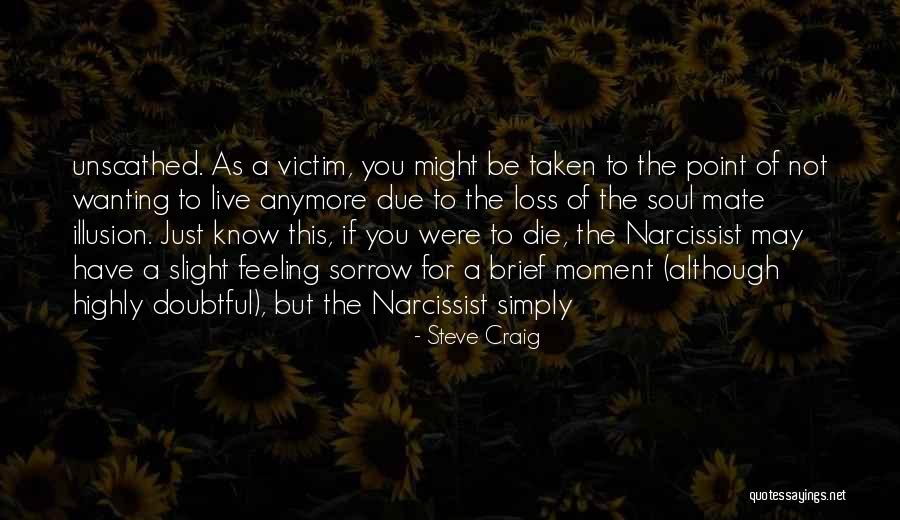 Narcissist Victim Quotes By Steve Craig Narcissist Victim Quotes By Steve Craig