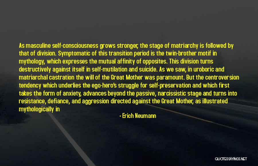 Narcissistic Brother Quotes By Erich Neumann Narcissistic Brother Quotes By Erich Neumann