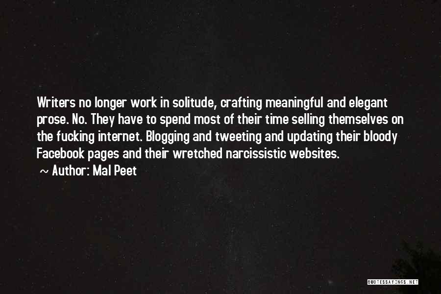 Narcissistic Facebook Quotes By Mal Peet