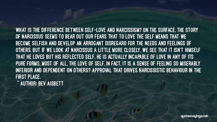 Narcissistic Love Quotes By Bev Aisbett