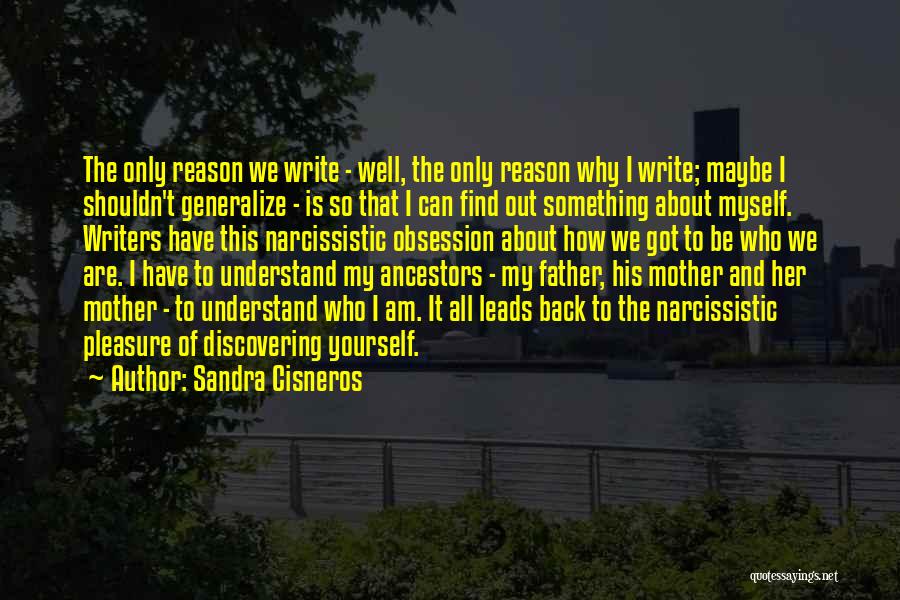 Narcissistic Mother Quotes By Sandra Cisneros